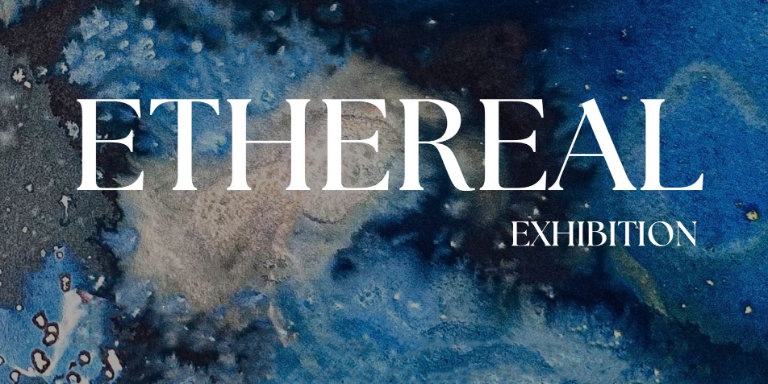 Ethereal Exhibition