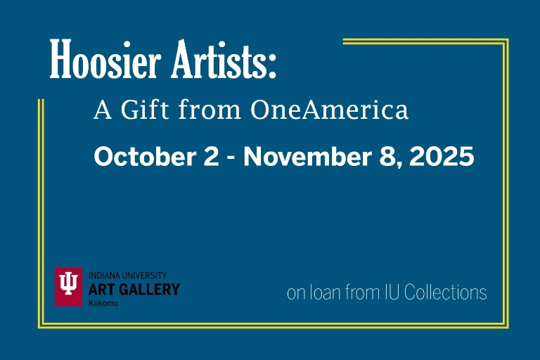 Hoosier Artists: A Gift from OneAmerica. Exhibition held on October 2nd through November 8th.